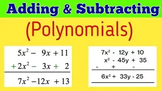 Adding and Subtracting Polynomials | How to add and Subtract Polynomials | Algebraic Expressions