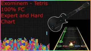Exominem - Tetris (100% FC / Hard and Expert Chart) | Clone Hero