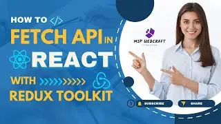 How to Fetch API in react with redux toolkit  | MSP WEBCRAFT  