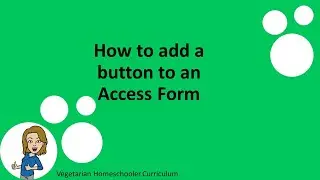 How to add a button to an Access Form