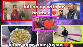 Happy New Year Guys ♥️ 🍾 || full enjoy with my brother in Gurgaon delhi🔥♥️ || Rupender Grover ||