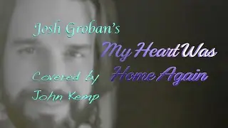 My Heart Was Home Again