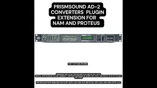 PRISMSOUND DREAM AD-2 CONVERTERS PLUGIN EXTENSION FOR PROTEUS AND NAM! (AU, VST3