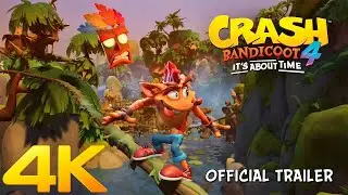 Crash Bandicoot 4: It's About Time - Official Trailer (4K)