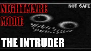 SURVIVE NIGHTMARE MODE (The House) THE INTRUDER