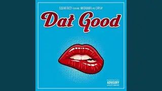 Dat Good