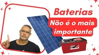 Baterias Não é o Ponto Mais Importante do Off-Grid - É Polémico!