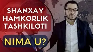 SHANXAY HAMKORLIK TASHKILOTI / 1-QISM