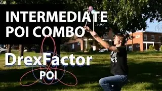 Intermediate Poi Dancing Combo Tutorial: May 2017