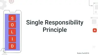 Solid Design: Single Responsibility Principle