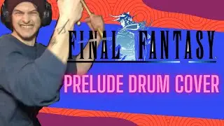 Final Fantasy Prelude Drum Cover - NateRW