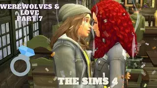 The Sims 4 / Werewolves & Love / Part 7