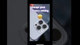 How to change your camera setting on iPhone😍