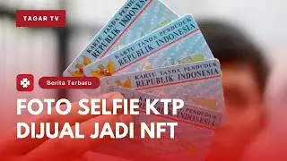Foto Selfie KTP Dijual Sebagai NFT
