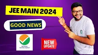 JEE MAIN 2024 I NTA OFFICIAL UPDATE I JEE Mains 2024 New Official Update I JEE Registration