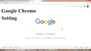 How  to set best setting of Google Chrome