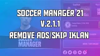 SOCCER MANAGER 21|UPDATE V.2.1.1 REMOVE ADS/SKIP IKLAN