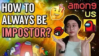 How to Always be Impostor in Among Us | Tips to be Impostor in Among Us 2020