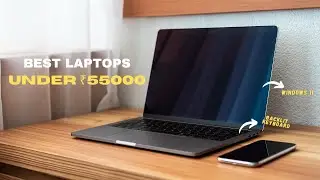 🔥Best Laptops under ₹55k🔥| 