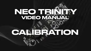 NEO TRINITY - Calibration