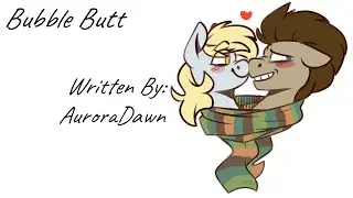 Bubble Butt (Fanfic Reading - Comedy MLP)