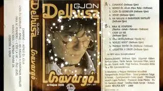 Delhusa Gjon  - Csavargó ( Teljes Album )