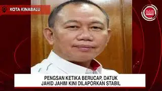 PENGSAN KETIKA BERUCAP, DATUK JAHID JAHIM KINI DILAPORKAN STABIL