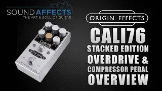 Origin Effects Cali76 'Stacked Edition' Overdrive & Compressor Pedal Overview | Demo Video