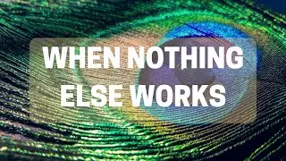 When Nothing Else Works   Powerful Divine Force
