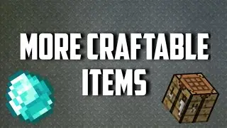 More Craftable Items (Trailer)