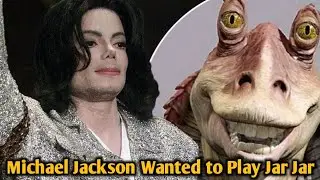 Michael Jackson Wanted To Play Jar Jar Binks