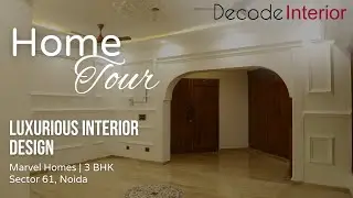 Luxurious Marvel Homes Sector 61-Interior Design by Decode Interior | Noida's Best Interior Designer