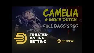 DJ CAMELIA FT BETDEAL JUNGLE DUTCH FULL BASS TERBARU 2020