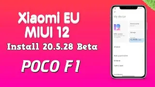 Xiaomi EU MIUI 12 20.5.28 Beta || Poco F1 || Install & Review