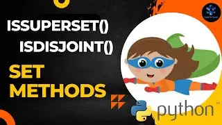 Python SET Methods | ISSUPERSET() method | ISDISJOINT() method| 