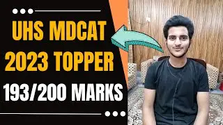 UHS MDCAT Topper - MDCAT 2025 Guide I Sheikh Muhammad Ali 