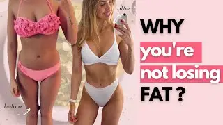 The REAL Reason You’re Not Losing Fat - 3 SECRETS No One Tells You