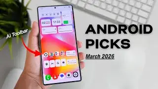 Top 10 Android Apps You NEED to Try - March 2026