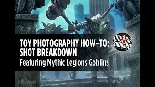 Toy Photography Tutorial: Set Building, Lighting, & Posing Featuring Mythic Legions Goblins