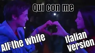 Qui con me (All the while - Versione Italiana)