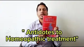 Antidotes to Homeopathic Treatment