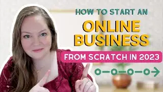 How to Start an Online Business in 2023 - Your Complete Month-by-Month Roadmap for Year 1