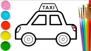Drawing TAXI for children with song | Рисуем таxи для детей | Bolalar taxi rasm chizamiz