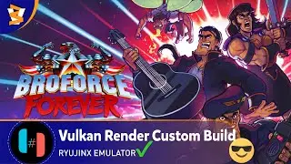 RYUJINX 1.1.0+b4419d6 - Broforce (CustomBuild/Vulkan)