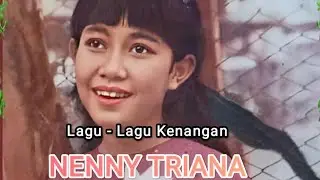 Lagu - Lagu Kenangan                             NENNY TRIANA