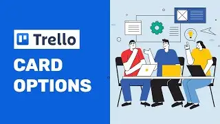 Trello Card Options| How To Use Trello Project Management Software | Trello Tutorial Part 07