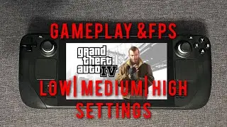 Steam Deck GTA IV   LOW | MEDIUM | HIGH SETTINGS