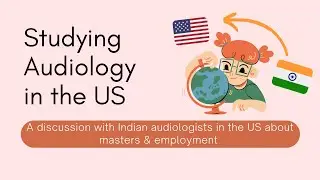 Studying Audiology in USA | How can I study or work as an audiologist in America