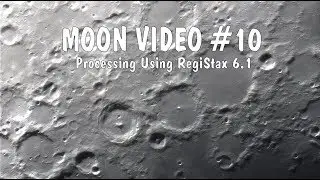 MOON VIDEO # 10 - Ioptron RC6 & RegiStax 6.1 Moon Crater Images Processing