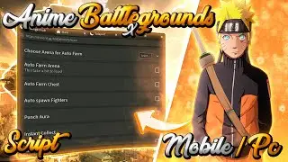 ✦ Pc & Mobile ✦ Roblox ❘ Anime Battlegrounds X Script! (Auto Farm, TP Etc)